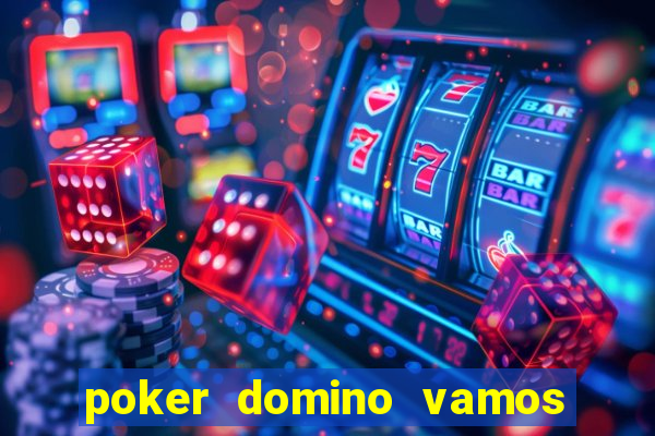 poker domino vamos penghasil uang